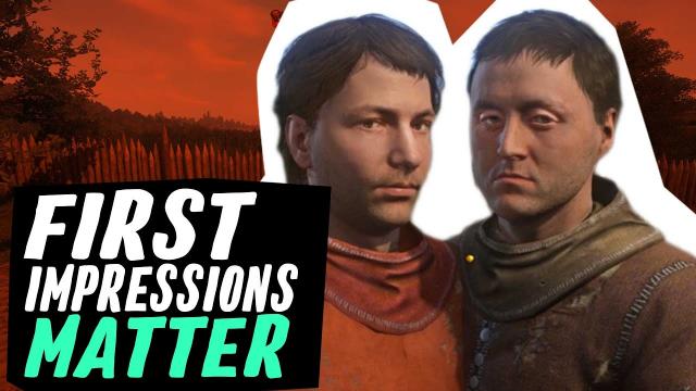 Why First Impressions Matter - Kingdom Come Deliverance