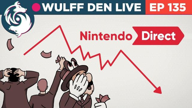When is the next Direct & are Nintendo investors IDIOTS? - WDL Ep 135