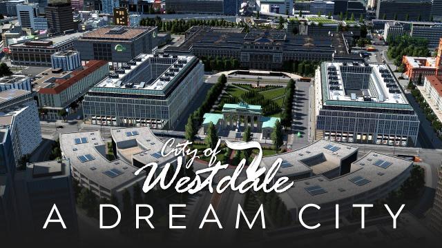 Westdale - A Dream City Showcase - Cities Skylines [Reupload]