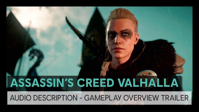 Assassin’s Creed Valhalla: AUDIO DESCRIPTION - Gameplay Overview Trailer