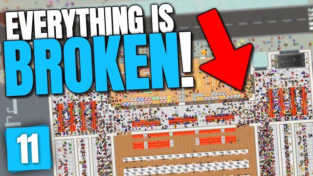 Everything is... BROKEN! | Airport CEO (Part 11)