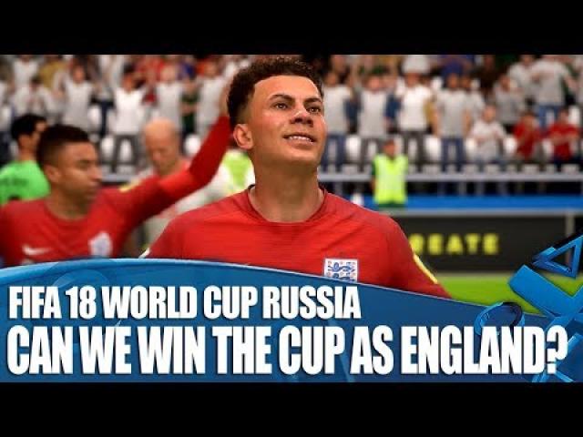 Can We Win The World Cup As England - FIFA 18: World Cup Russia