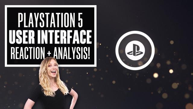 Playstation 5 User Interface REACTION + ANALYSIS - First Look at PS5 UI is here