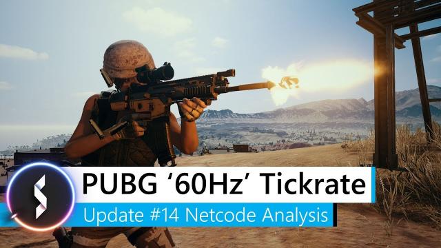 PUBG 60Hz Tickrate Update 14 Netcode Analysis