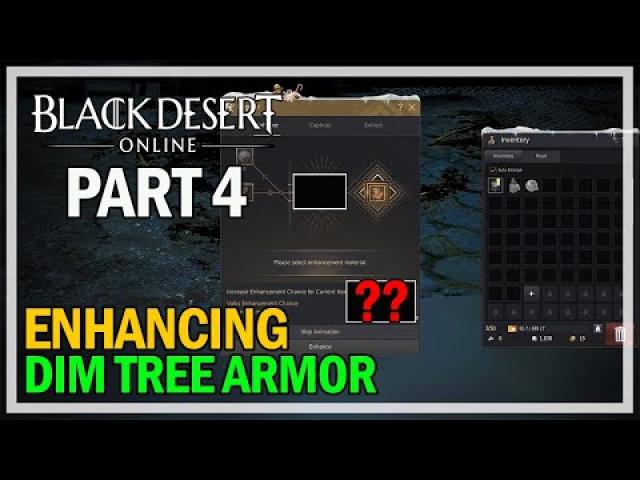 Enhancing Dim Tree Armor - Episode 4 - Black Desert Online