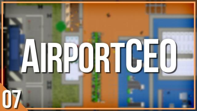 AirportCEO | PART 7 | BUSY, BUSY, BUSY
