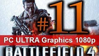 Battlefield 4 Walkthrough Part 11 [1080 HD ULTRA Graphics PC] - No Commentary