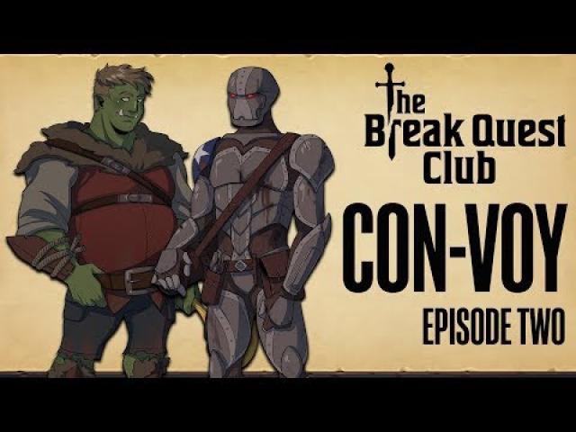 D&D The Break Quest Club: CON-VOY (Part 2 of 3) - A Dungeons & Dragons Adventure