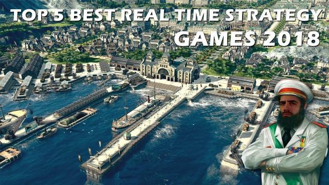 TOP 5 Real Time Strategy Games 2018