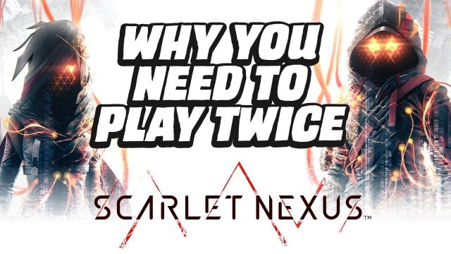 Why You Need to Play SCARLET NEXUS Twice