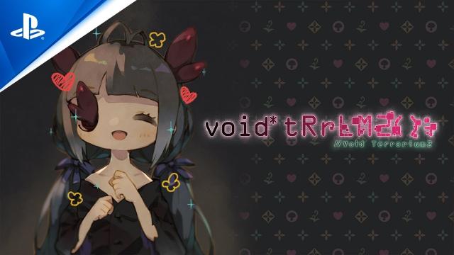 void* tRrLM2(); //Void Terrarium 2 - Demo Trailer | PS4 Games