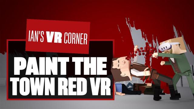 Let's Play Paint The Town Red PSVR2 Gameplay! LET'S RELAX WITH A BRUTAL MELEE BRAWLER!