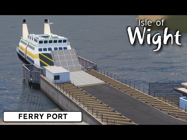 Ferry Port - Cities: Skylines: Isle of Wight - 01