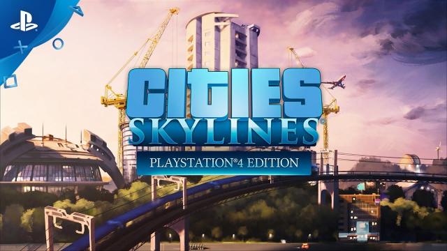 Cities: Skylines - Playstation®4 Edition - Announcement Trailer | PS4