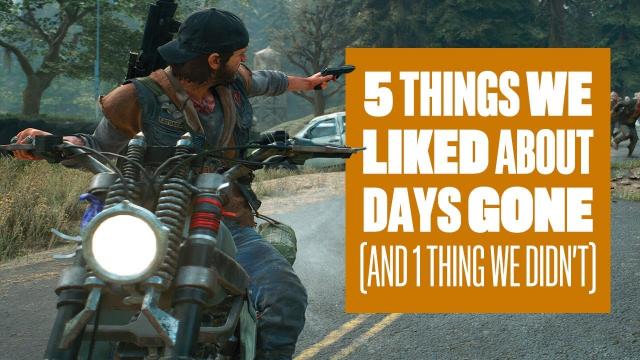 5 Things We Liked About Days Gone And 1 Thing We Didn’t