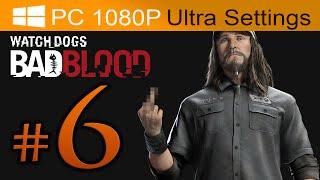 Watch Dogs Bad Blood Walkthrough Part 6 [1080p HD PC ULTRA Settings] - No Commentary