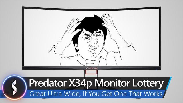 Acer Predator X34p Monitor Lottery: Great Ultra Wide, If You Get One That Works....