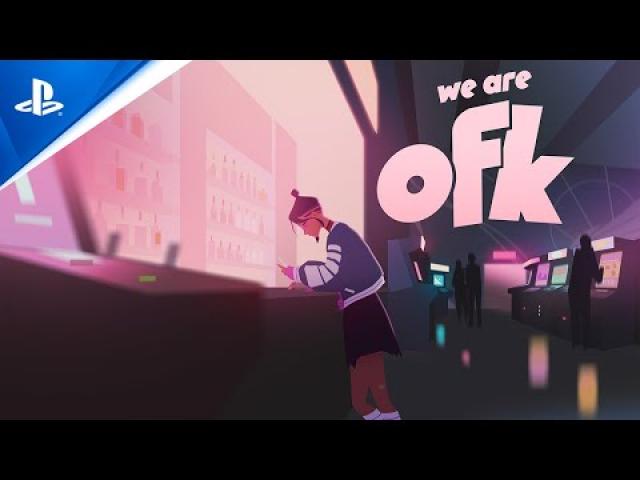 We Are OFK - Release Date Trailer | PS5 & PS4 Games