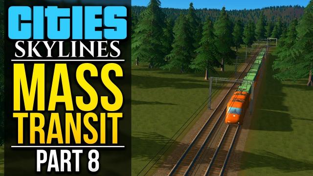 Cities: Skylines Mass Transit | PART 8 | CARGO TRAINS