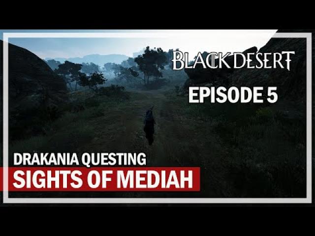 Sights of Mediah Questing on Season Drakania - Episode 5 | Black Desert