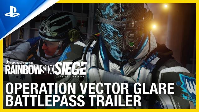 Tom Clancy’s Rainbow Six Siege - Operation Vector Glare Battle Pass Trailer | PS4 Games