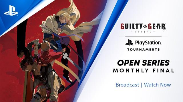 Guilty Gear -Strive- : NA Monthly Finals : PlayStation Tournaments Open Series