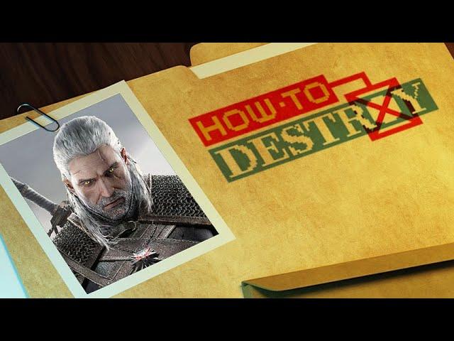 How to Destroy: Geralt