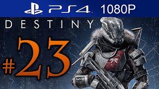 Destiny Walkthrough Part 23 [1080p HD PS4] Destiny Gameplay STORY Mode - No Commentary