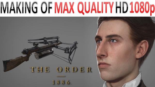 The Order 1886 - Making of - Tools of the Trade - Max Quality HD - 1080p - (PS4)