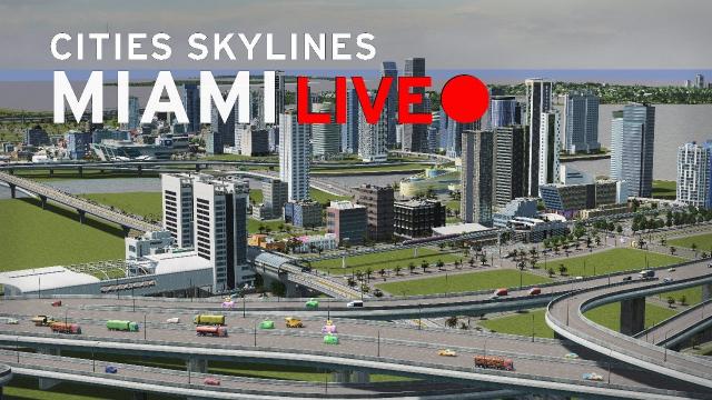 Cities Skylines [LIVE]: Miami