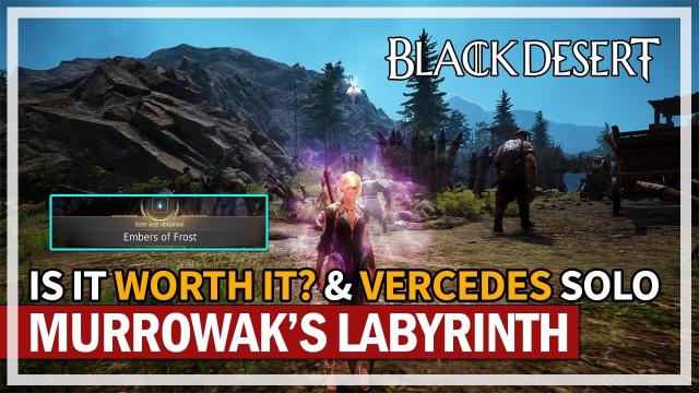 Is Murrowak's Labyrinth Worth It? & Vercedes Boss Solo | Black Desert