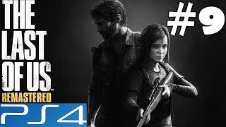 The Last of Us REMASTERED Walkthrough Part 9 Gameplay Let's Play Review PS4 1080p