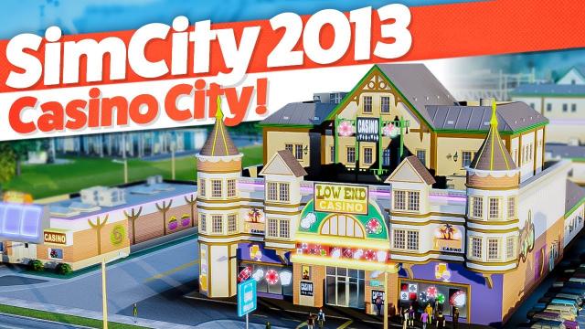 Starting a NEW CASINO CITY! — SimCity 2013 (#7)