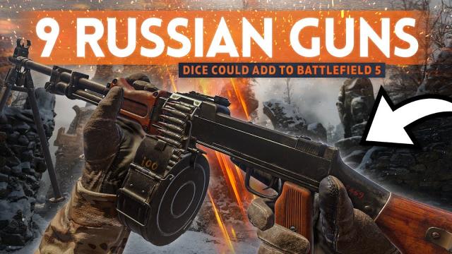 9 Russian Weapons DICE Should Add To Battlefield 5 EASTERN FRONT!