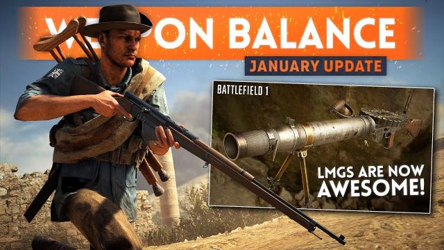 ➤ COMPLETE NEW WEAPON BALANCE OVERVIEW! - Battlefield 1 January Update (Turning Tides DLC Part 2)