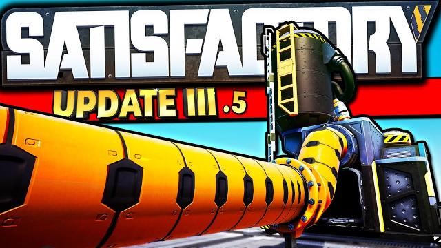 EVERYTHING NEW in Satisfactory Fluid Update 3.5! - Mk2 Pump, Mk2 Pipe, Fluid Packer, and MORE!