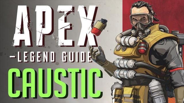 Caustic Legend Guide | Apex Legends