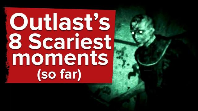 8 Scariest Moments in Outlast (So Far)