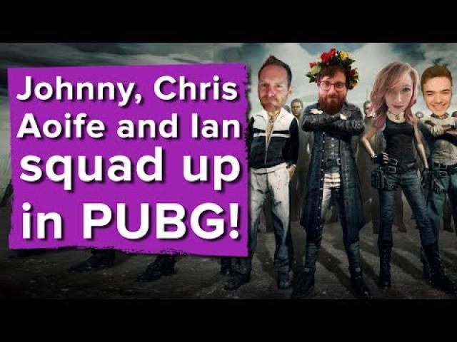 Johnny, Chris, Aoife and Ian squad up in PUBG! - Let's 4 Play live!