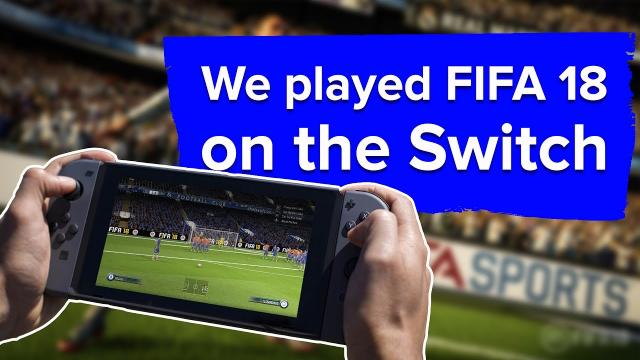 FIFA 18 Nintendo Switch Gameplay - How does it compare?