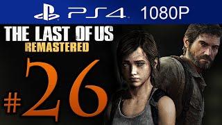 The Last Of Us Remastered Walkthrough Part 26 [1080p HD] (HARD) - No Commentary
