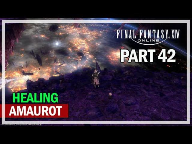 Final Fantasy 14 - Amaurot Dungeon AST Healer - Episode 42
