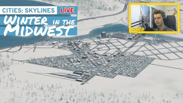 Cities Skylines: Winter in the Midwest LIVE 3/5/21
