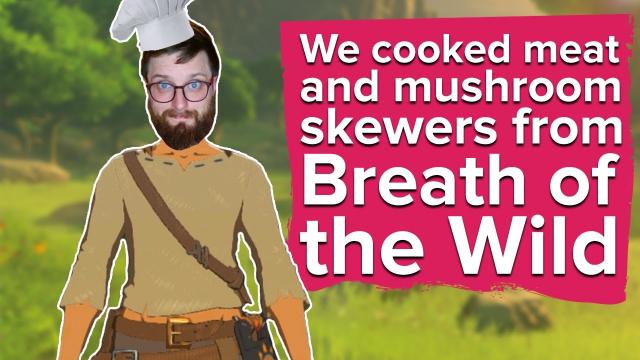We cooked meat and mushroom skewers from Breath of the Wild