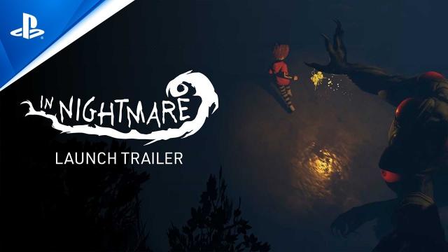 In Nightmare - Launch Trailer | PS5, PS4