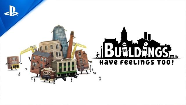 Buildings Have Feelings Too! - Launch Trailer | PS4