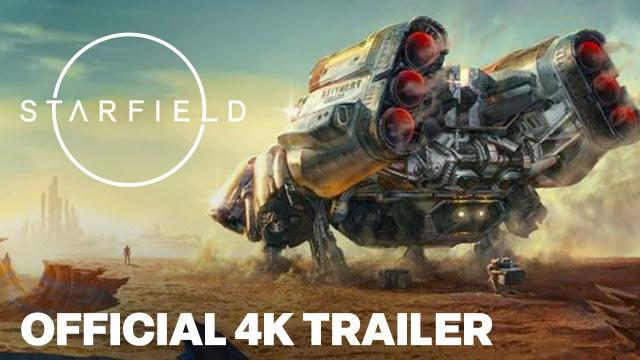 Starfield Official 4K Gameplay Trailer