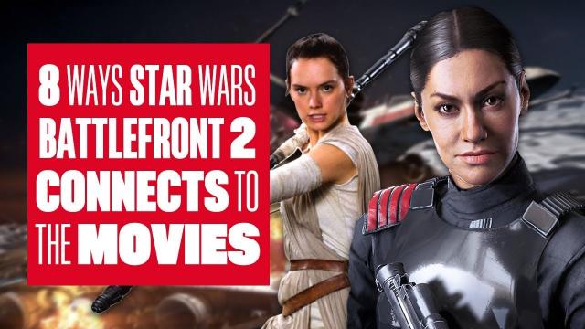 8 ways Star Wars Battlefront 2 connects to the movies