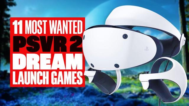 Top 11 Most Wanted PSVR 2 Launch Games - IAN'S DREAM LAUNCH LINE-UP WISHLIST! - Ian's VR Corner