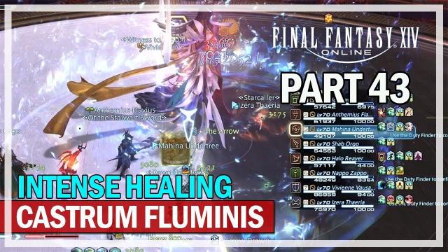 Final Fantasy 14 - INTENSE Castrum Fluminis AST Healer - Episode 43